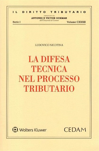 La difesa tecnica nel processo tributario di Ludovico Nicòtina edito da CEDAM