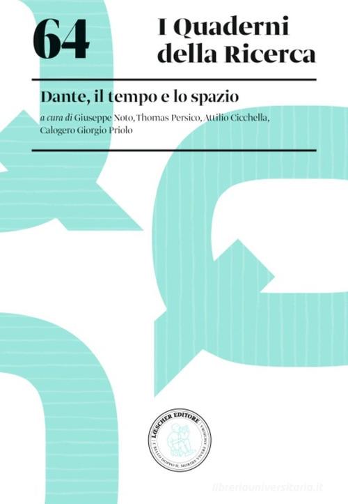 Dante, il tempo e lo spazio. Con espansione online edito da Loescher