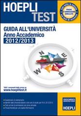 Guida all'università. Anno Accademico 2012/2013 edito da Hoepli