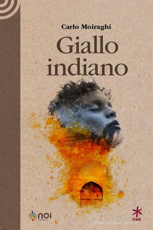 Libro Giallo indiano di Carlo Moiraghi di Noi