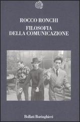 Filosofia della comunicazione di Rocco Ronchi edito da Bollati Boringhieri