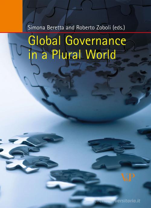 Global governance in a plural world edito da Vita e Pensiero