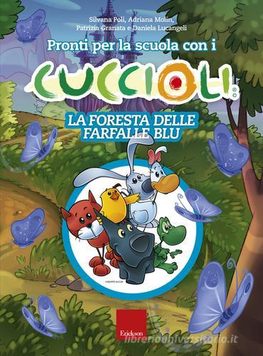 Pronti per la scuola con i cuccioli. La foresta delle farfalle blu edito da Erickson