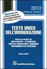 Testo unico dell'immigrazione con le norme complementari nazionali e comunitarie edito da CELT Casa Editrice La Tribuna