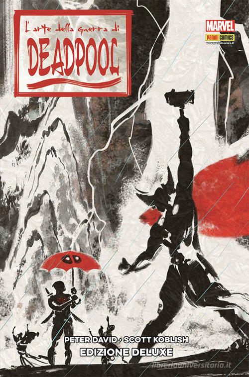 L' arte della guerra di Deadpool. Ediz. deluxe di Peter David, Scott Koblish edito da Panini Comics
