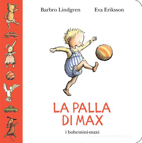 La palla di Max di Barbro Lindgren edito da Bohem Press Italia