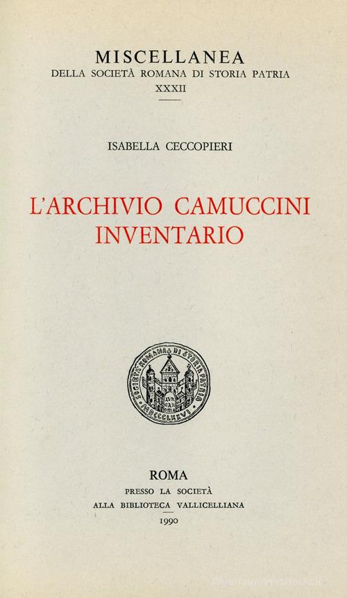 L archivio Camuccini. Inventario di Isabella Ceccopieri