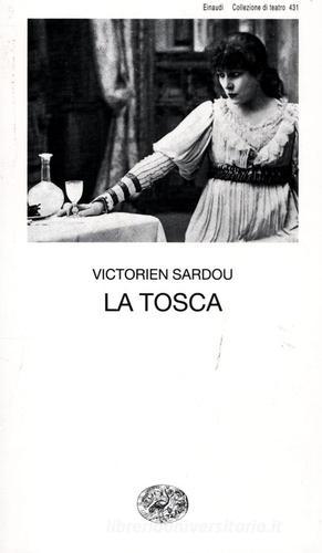 La Tosca di Victorien Sardou edito da Einaudi