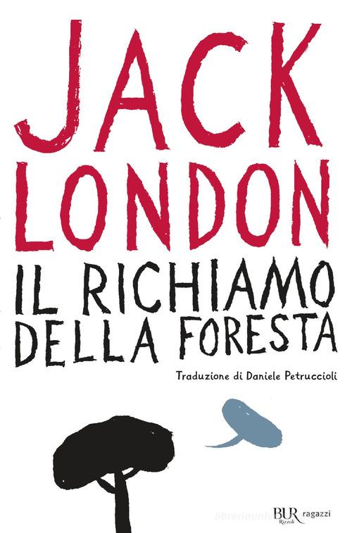 Il richiamo della foresta di Jack London edito da Rizzoli