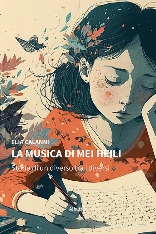 La musica di Mei Heili. Storia di un diverso tra i diversi di Elia Calanni  - 9788830688896 in Narrativa contemporanea