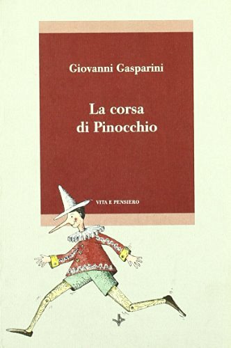La corsa di Pinocchio di Giovanni Gasparini edito da Vita e Pensiero