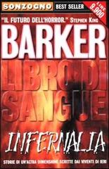 Infernalia. Libro di sangue vol.1 di Clive Barker edito da Sonzogno