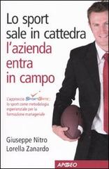 Lo sport sale in cattedra, l'azienda scende in campo di Lorella Zanardo, Giuseppe Nitro edito da Apogeo