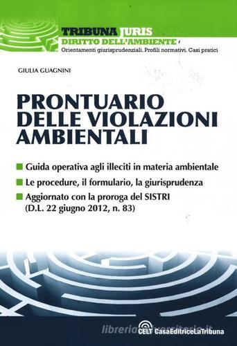 Prontuario delle violazioni ambientali di Giulia Guagnini edito da La Tribuna