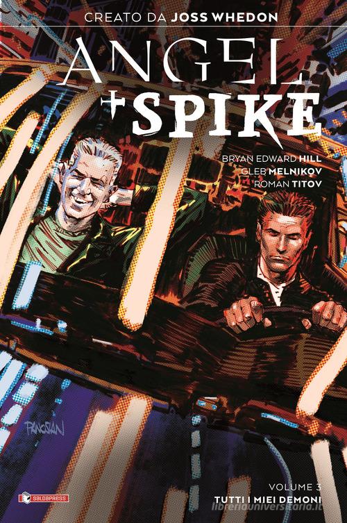 Angel + Spike vol.3 di Joss Whedon, Bryan Edward Hill edito da SaldaPress
