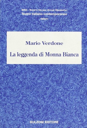 La leggenda di Monna Bianca di Mario Verdone edito da Bulzoni