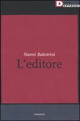 Libro L'editore di Nanni Balestrini Narrativa di DeriveApprodi