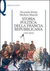 Storia politica della Francia repubblicana (1871-2011) di Riccardo Brizzi, Michele Marchi edito da Mondadori Education