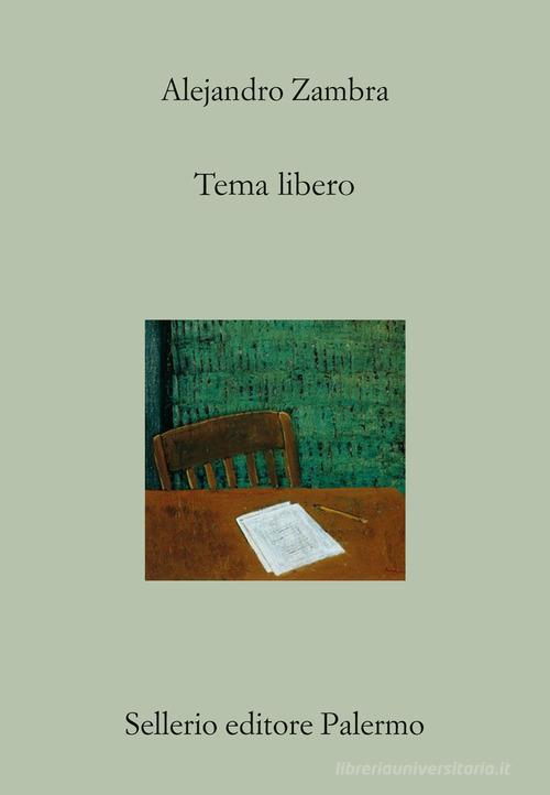 Libro Tema libero di Alejandro Zambra Il divano di Sellerio Editore Palermo