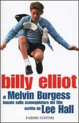 Billy Elliot di Melvin Burgess edito da Fabbri