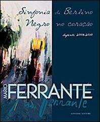 Mario Ferrante. Sinfonia di Berlino. Ediz. italiana e portoghese edito da Gangemi Editore