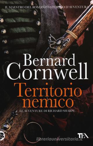 Territorio nemico. Le avventure di Richard Sharpe vol.3 di Bernard Cornwell edito da TEA