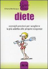 Diete. Consigli preziosi per scegliere la più adatta alle proprie esigenze di Silvana Bevilacqua edito da L'Airone Editrice Roma