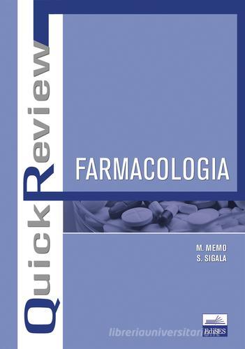 Quick review farmacologia di Maurizio Memo, Sandra Sigala edito da Edises