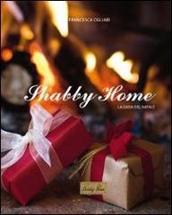 Shabby home. La gioia del natale. Ediz. inglese di Francesca Ogliari edito da Edizioni Shabby Home