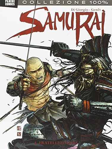 Fratelli d'armi. Samurai vol.4 di Jean-François Di Giorgio, Frédéric Genêt edito da Panini Comics
