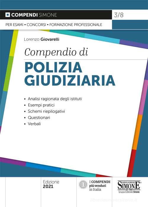 Compendio di polizia giudiziaria di Lorenzo Giovarelli edito da Edizioni Giuridiche Simone