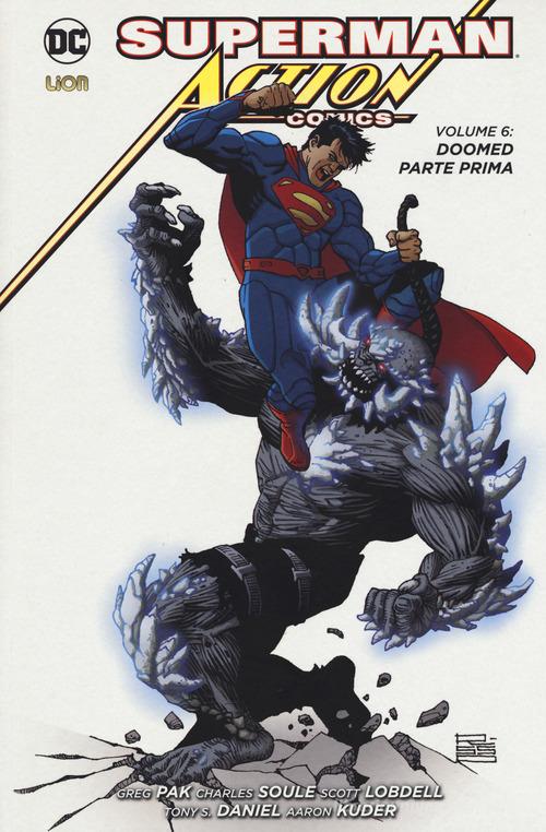 Superman. Action comics vol.6 di Scott Lobdell, Charles Soule, Greg Pak edito da Lion
