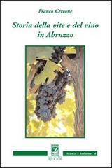 Storia della vite e del vino in Abruzzo di Franco Cercone edito da Carabba