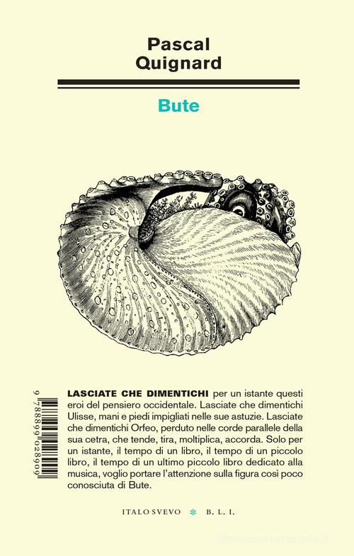Bute di Pascal Quignard edito da Italo Svevo