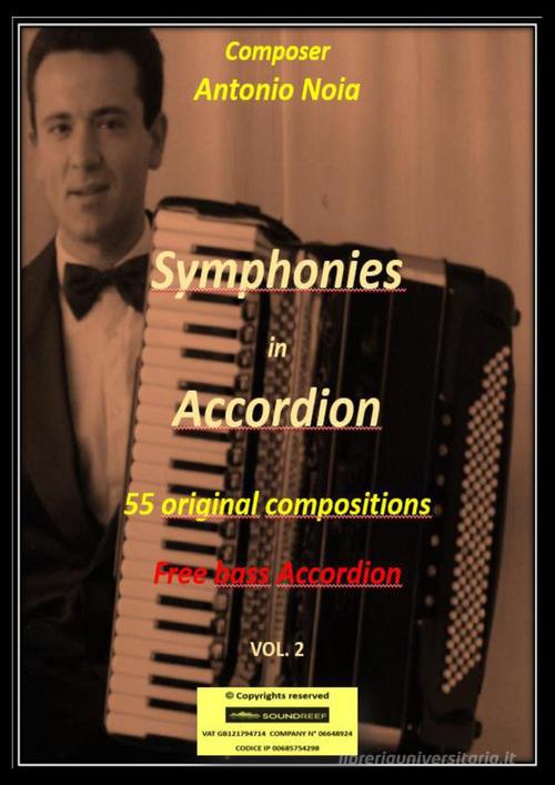Symphonies in accordion vol.2 di Antonio Noia edito da Youcanprint