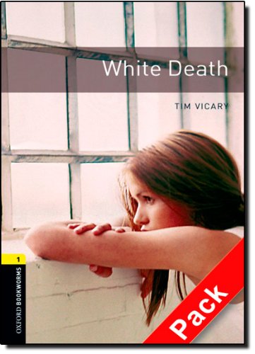 White death. Oxford bookworms library. Livello 1. COn CD Audio edito da Oxford University Press