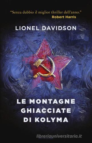 Le montagne ghiacciate di Kolyma di Lionel Davidson edito da Mondadori