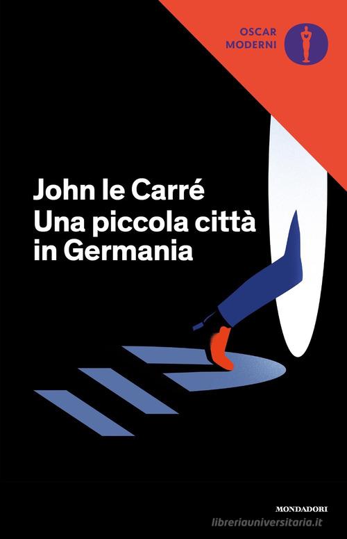 Una piccola città in Germania di John Le Carré edito da Mondadori