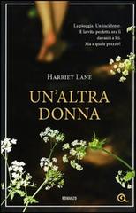 Un' altra donna di Harriet Lane edito da Giunti Editore