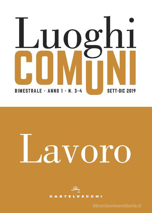 Luoghi comuni (2019) vol.3-4 edito da Castelvecchi