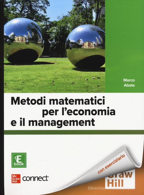 Metodi matematici per l'economia e il management. Con Connect. Con e-book di Marco Abate edito da McGraw-Hill Education
