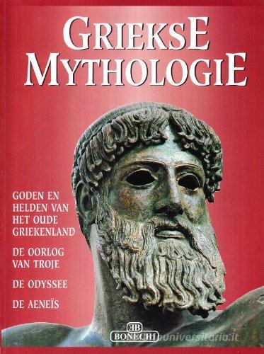 Mitologia greca. Ediz. olandese di Christou Panaghiotis, Katharini Papastamatis edito da Bonechi