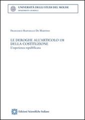 Le deroghe all'articolo 138 della Costituzione di Francesco R. De Martino edito da Edizioni Scientifiche Italiane