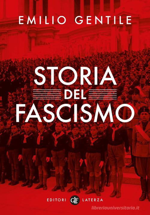 Storia del fascismo di Emilio Gentile edito da Laterza