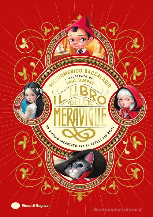 Il Libro delle Meraviglie. Un viaggio incantato tra le favole più belle. Ediz. a colori di Pierdomenico Baccalario edito da Einaudi Ragazzi