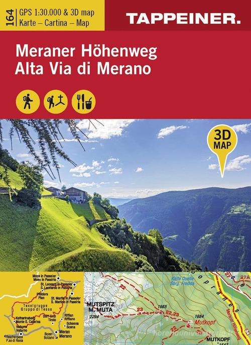 3D Wanderkarte Meraner Höhenweg-Cartina escursionistica 3D alta via di Merano edito da Tappeiner