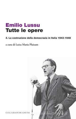 Tutte le opere vol.3 di Emilio Lussu edito da CUEC Editrice