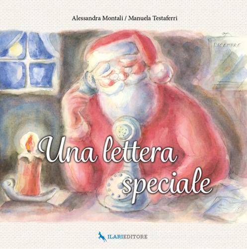 Una lettera speciale di Alessandra Montali edito da Ilari Editore