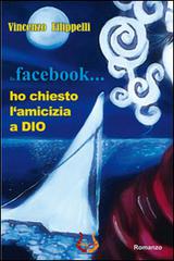 Su facebook... ho chiesto l'amicizia a Dio di Vincenzo Filippelli edito da NeP edizioni