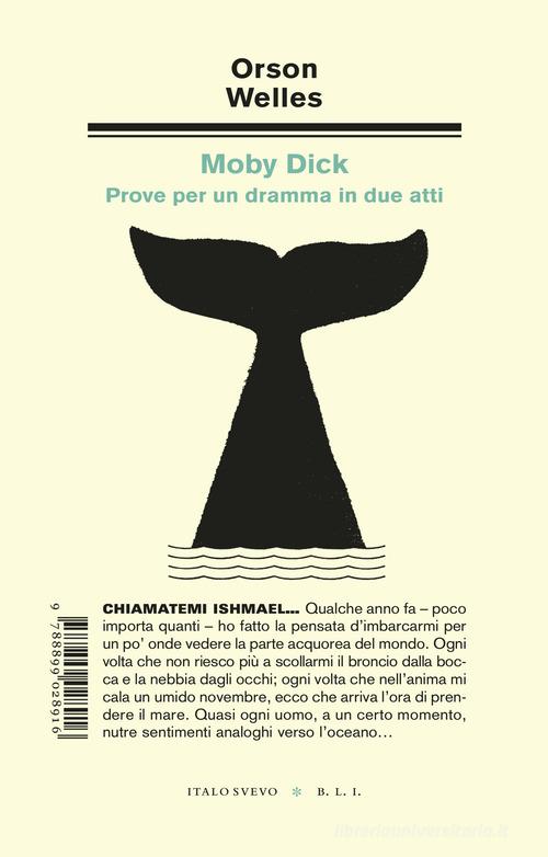 Moby Dick. Prove per un dramma in due atti di Orson Welles edito da Italo Svevo
